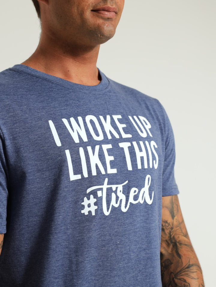 I Woke Up Like This Sleep Shirt - Blue